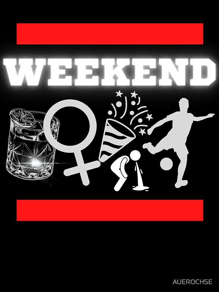 WEEKEND - Drinking Women Partying K... Soccer by AUEROCHSE