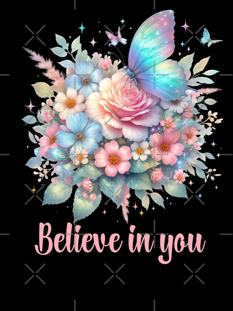 BELIEVE IN YOU, FLORAL BUTTERFLY MENTAL HEALTH QUOTES, SELF LOVE QUOTES by PRINYOS