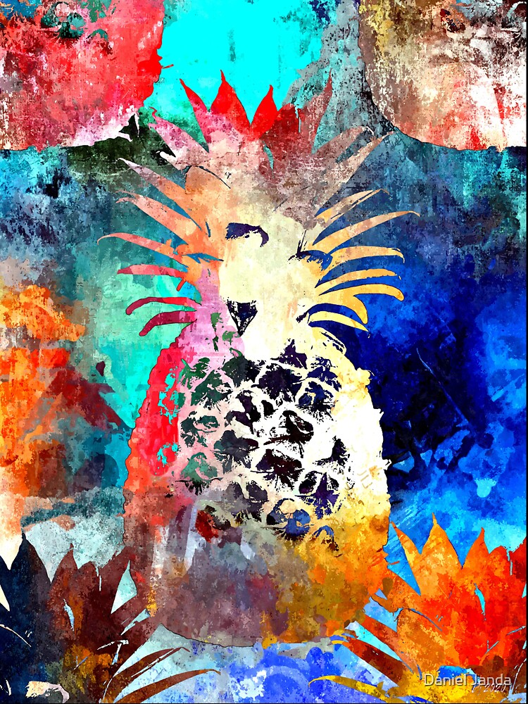 Pineapple Grunge by Daniel Janda