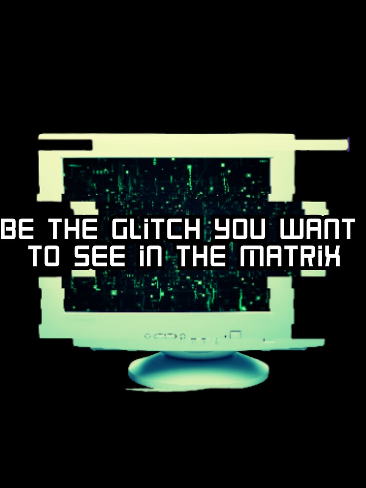 Be the Glitch Sticker – Glitchy Computer Design, Matrix-Inspired Cyberpunk Aesthetic by Allie-Vesper