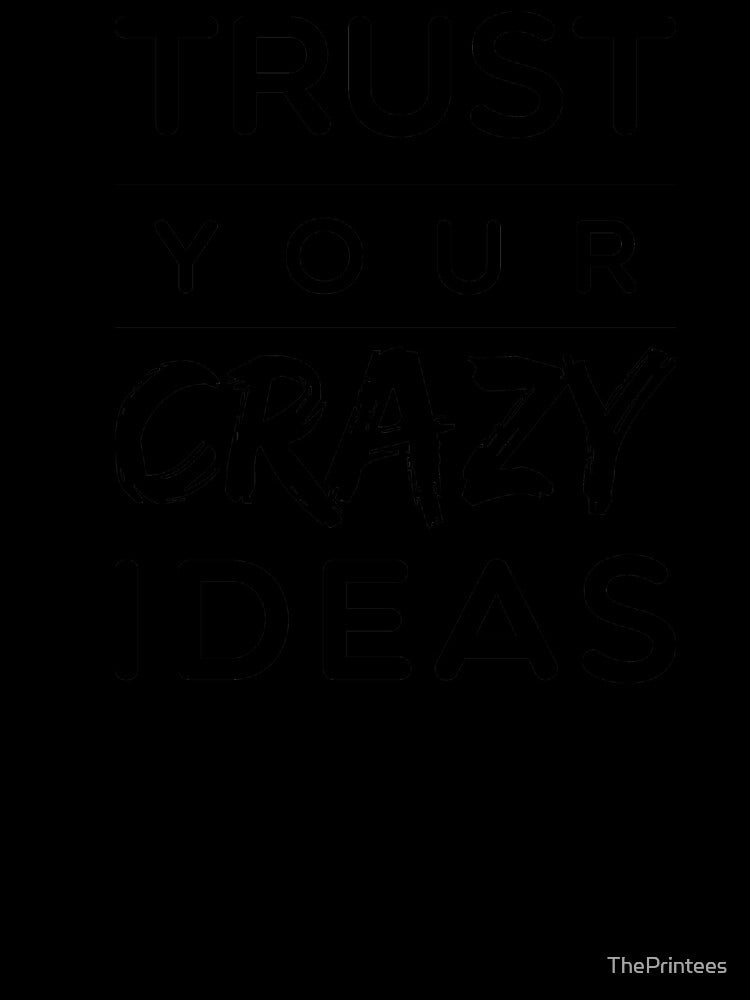 Crazy Ideas by ThePrintees