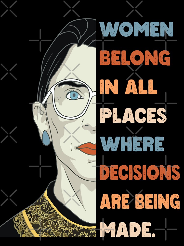 Women Belong In All Places Where Decisions Are Being Made Feminism by Mannoucha ⭐⭐⭐⭐⭐ ( 1,978 reviews )
