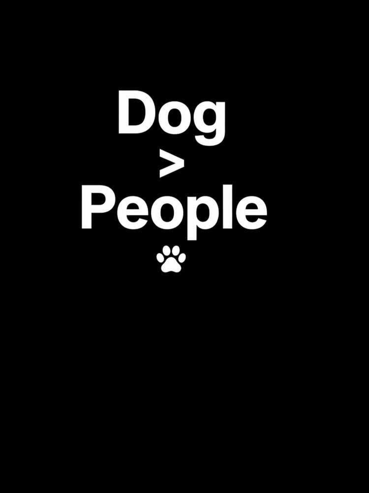 Dog Over People | Funny Dog Lover Quote | Cute Pet Lover Design | Paw Print Humor by PoojaArtLab