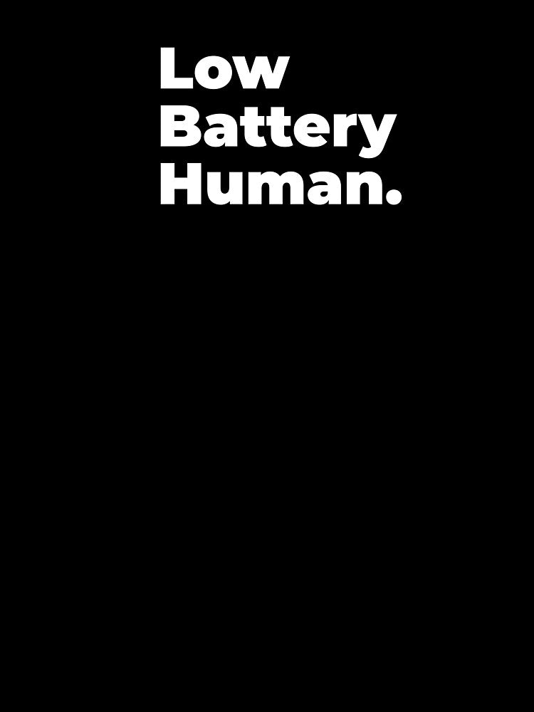 Minimalist Relatable Quote “Low Battery Human” Black Aesthetic Typography Design by diahsariw