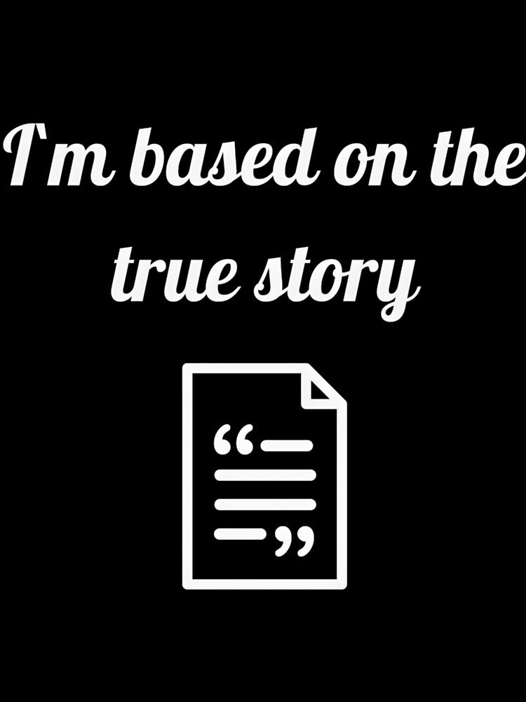 I’m Based on the True Story by KauanDiasCunha