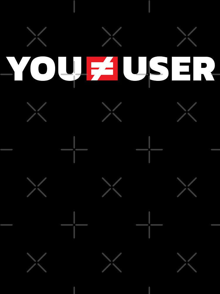 You Are Not The User UX/UI Designer Shirt by knapst