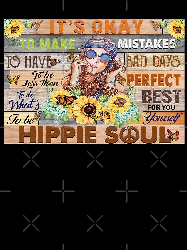It's Okay To Make Mistakes To Have Bad Day - Girl Hippies Soul With Sunflower by hippololocc