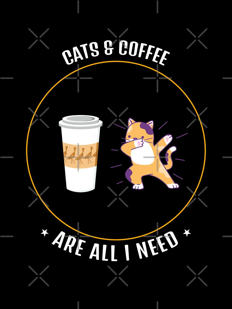 Cats & Coffee Are All I Need by NiftyTees