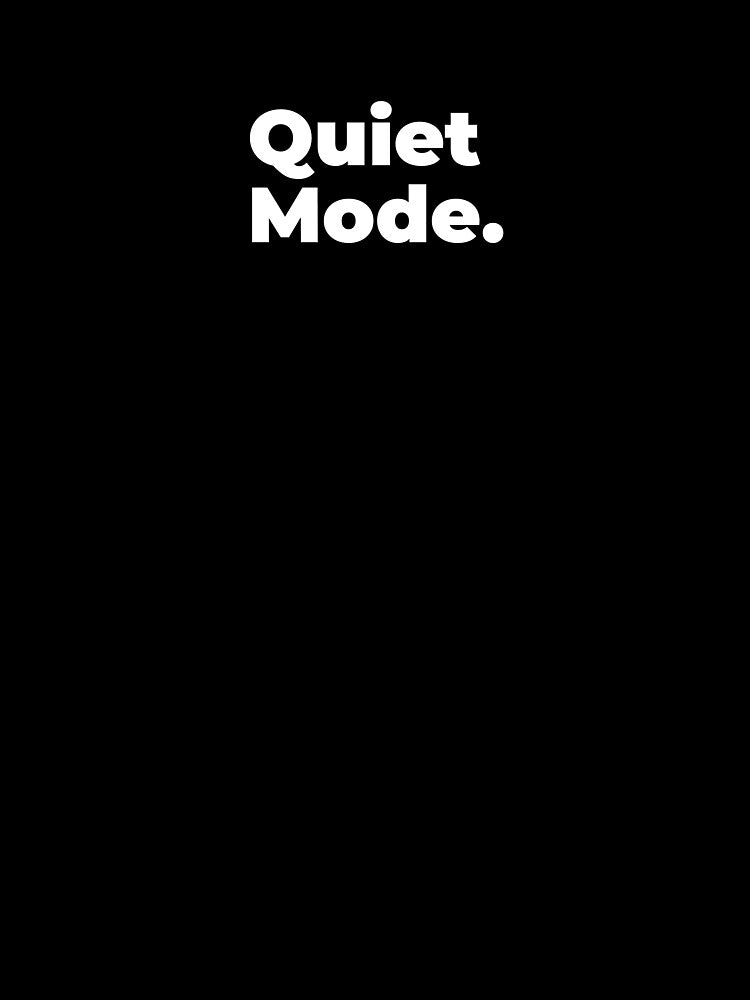 Minimalist Relatable Quote “Quiet Mode" Aesthetic Typography Design by diahsariw