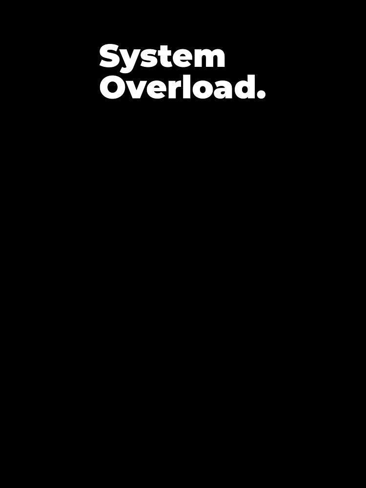 Minimalist Relatable Quote “System Overload" Aesthetic Typography Design by diahsariw