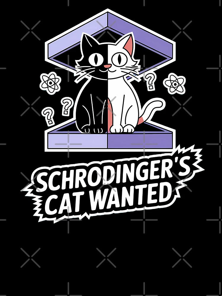 Schrödinger’s Cat Wanted – Funny Science Design by TeeGrit
