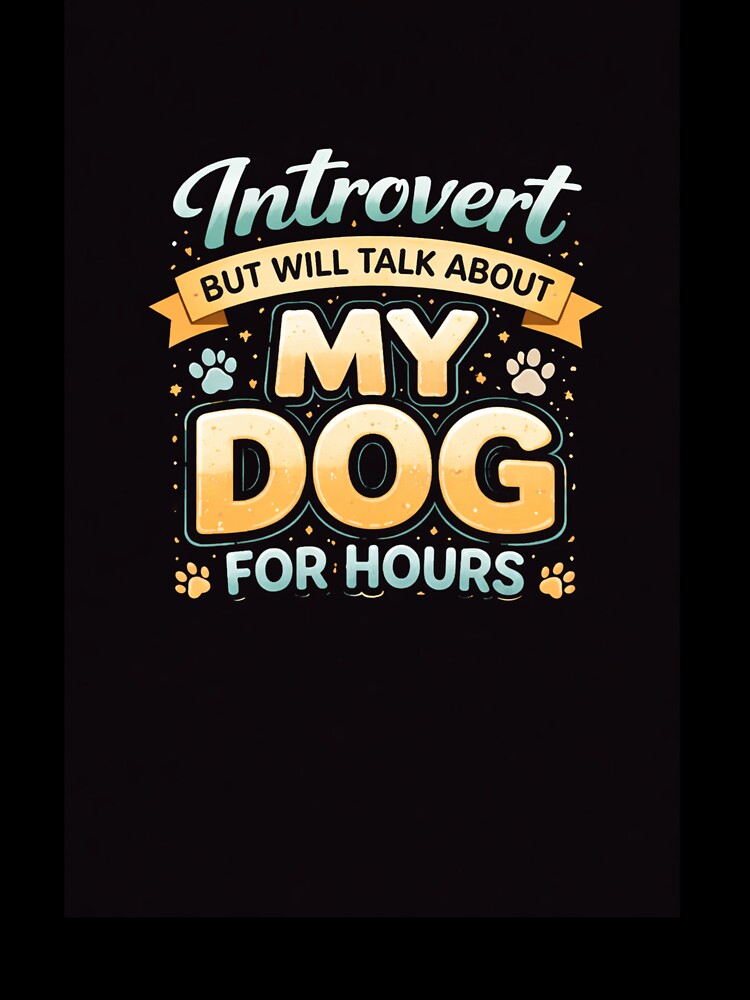 Introvert Dog Lover Shirt – Funny Dog Owner Gift, Anti Social Dog Mom Tee, Pet Lover Humor Design by PoojaArtLab