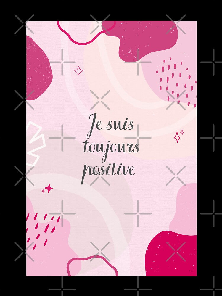 I'm always positive, positive affirmation by PausePapote