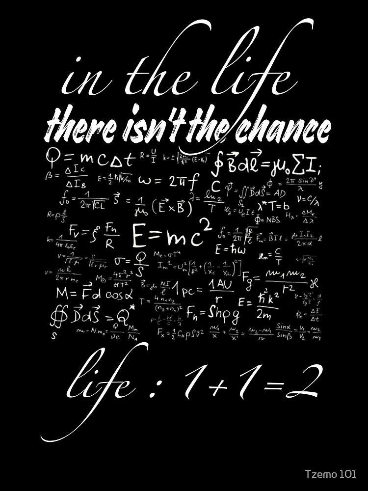 Life is Simple Physics Equations - Mathematical Wisdom and Science Quote, math, science, science maths, by Tzemo101