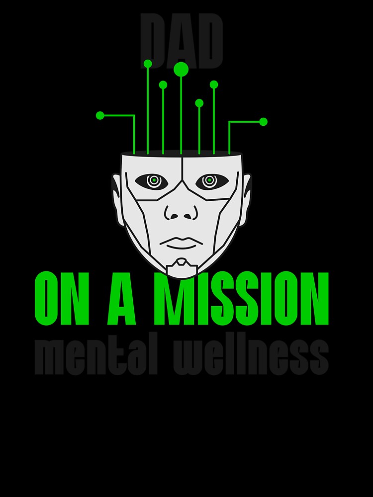 Dad on a mission mental wellness theraphy affirmation men man mental health matters by SoulfulT
