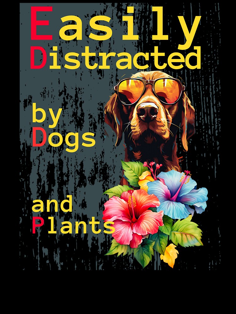Easily Distracted by Dogs and Plants gifts by byMartha
