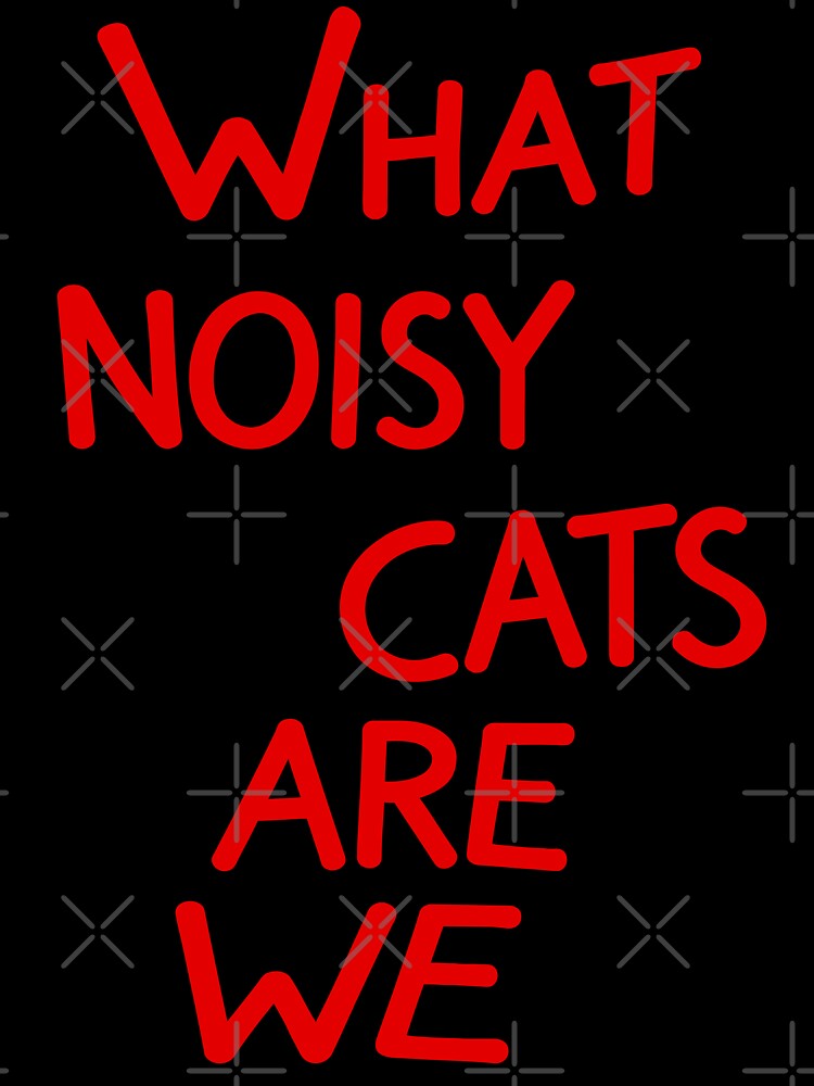 What Noisy Cats Are We (Worn By Grant Hart of Husker Du) by darklordpug