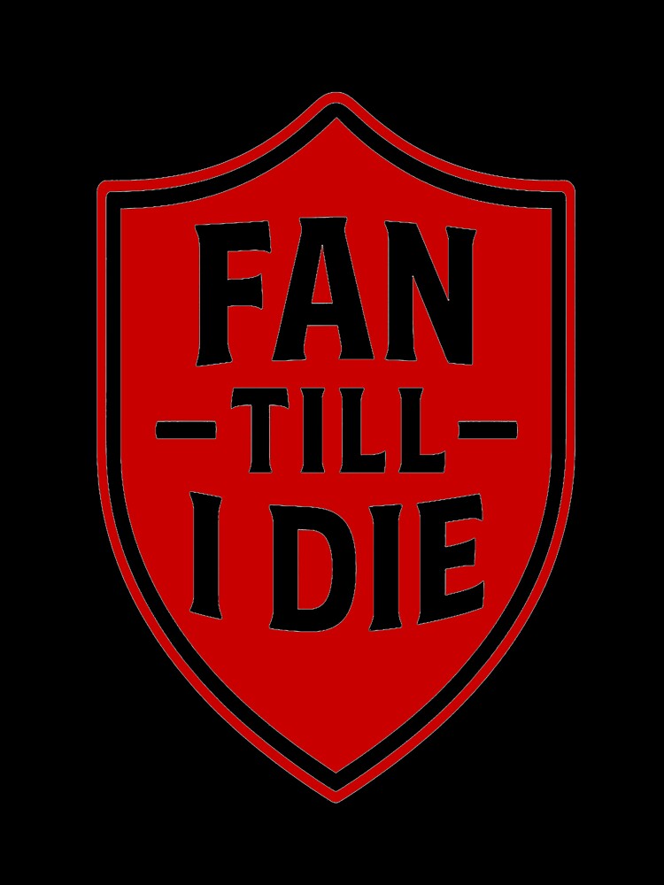 Fan Till I Die – Red Bold Emblem by Ammarou