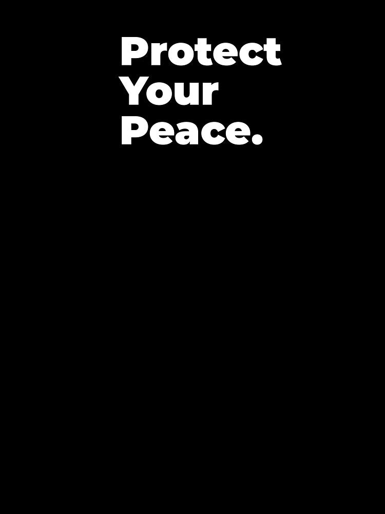 Minimalist Relatable Quote “Protect Your Peace" Aesthetic Typography Design by diahsariw
