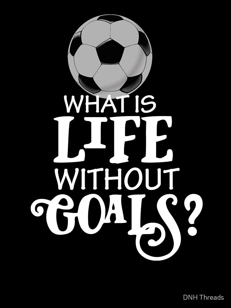 Funny Soccer Design, Scoring Goals For Players And Coaches design by DNH Threads