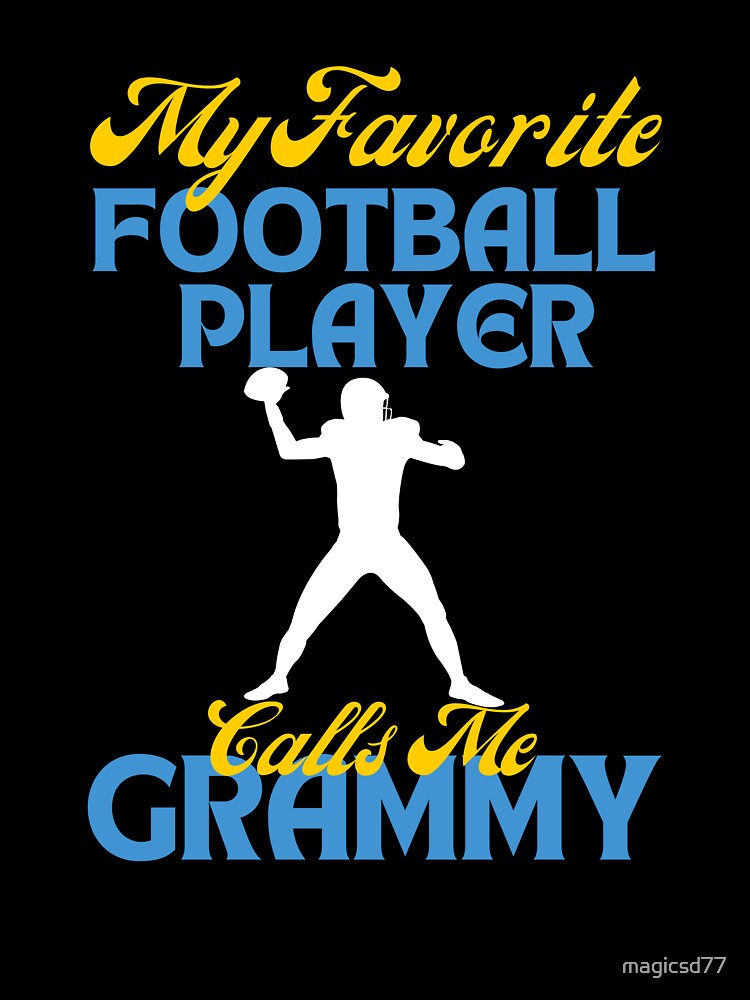 My Favorite Football Player Calls Me Grammy Grandparents by MagicSD Designs