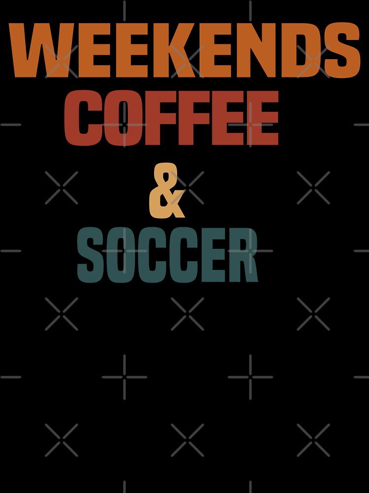 Weekends Coffee & Soccer by ZOUBAH