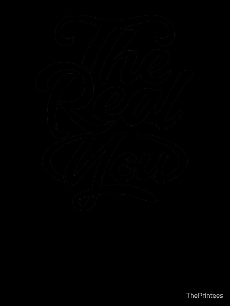 The Real You by ThePrintees