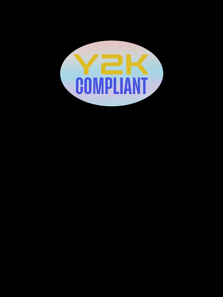 Y2K Compliant Sticker millennium bug Year 2000 by Onodera