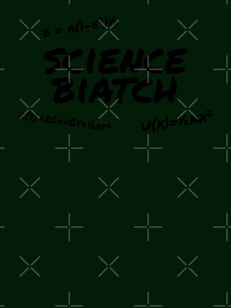 Science Biatch by Michelle Ferguson