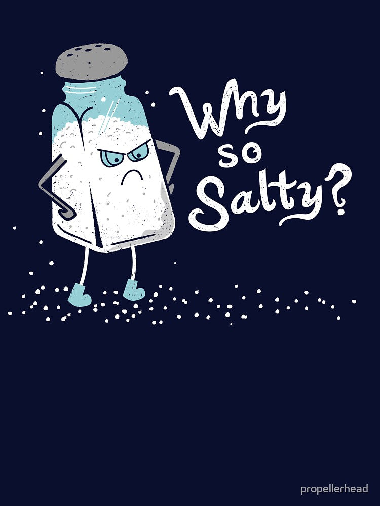 Why So Salty? Funny Salty Attitude Salt Shaker by propellerhead