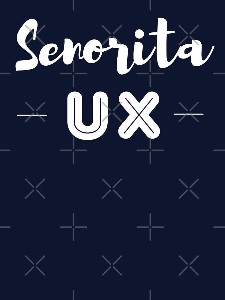 Senorita UX by trendingatees