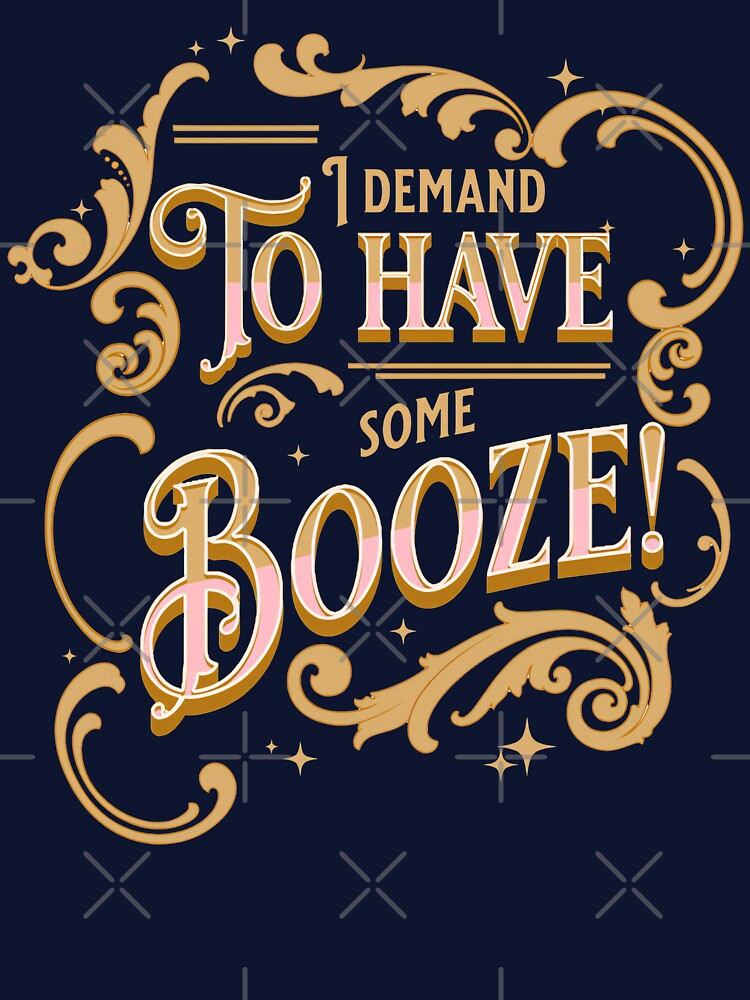 I demand to have some Booze! Withnail & I quote by Ximoc