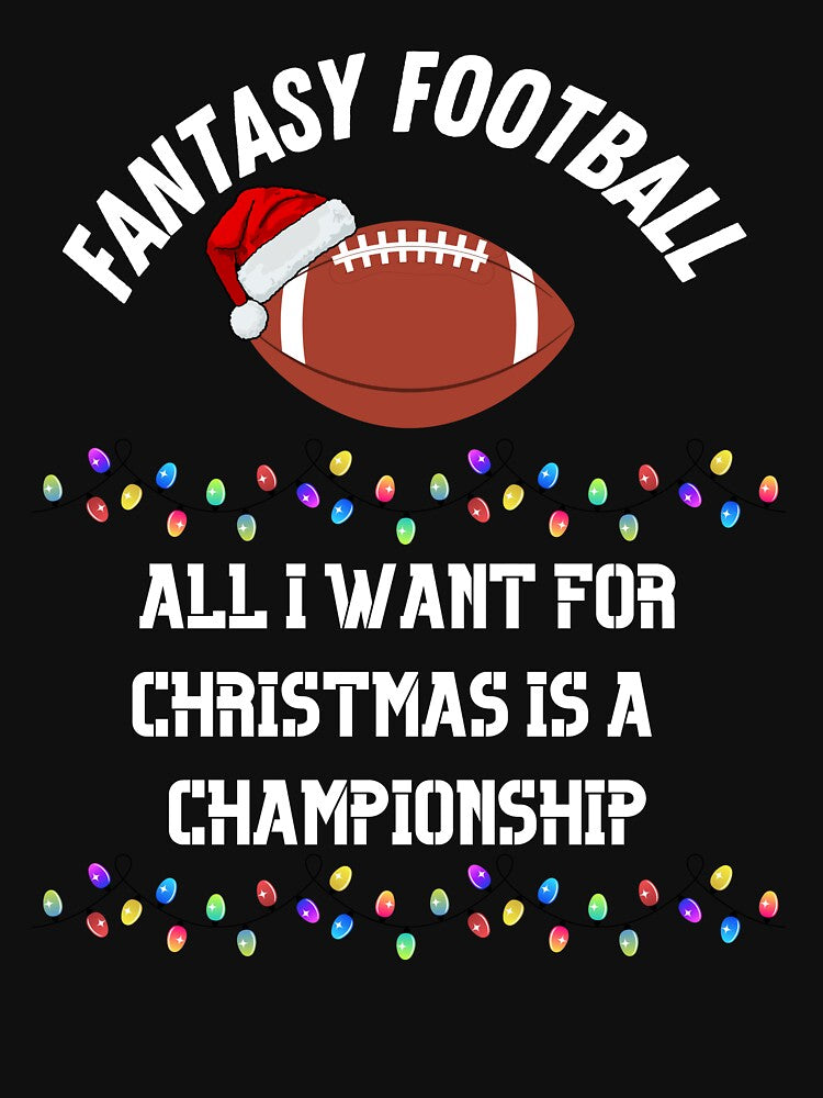 All I Want For Christmas Is A Fantasy Football Championship by TheFunDistrict