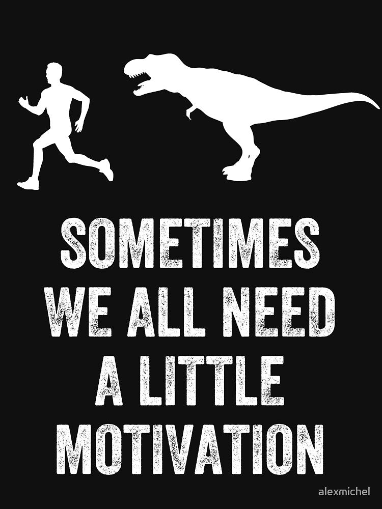 Sometimes We All Need a little motivation by Captain Mood