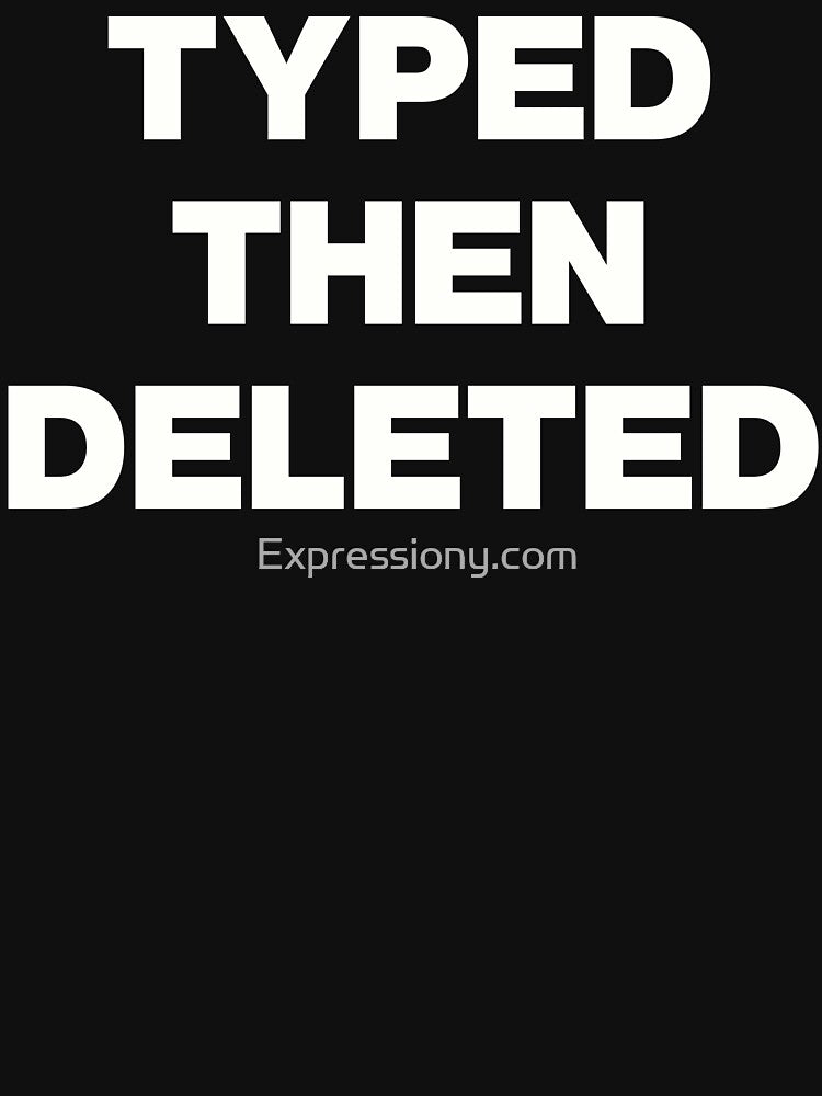 Typed Then Deleted Social Anxiety Text by Expressiony.com