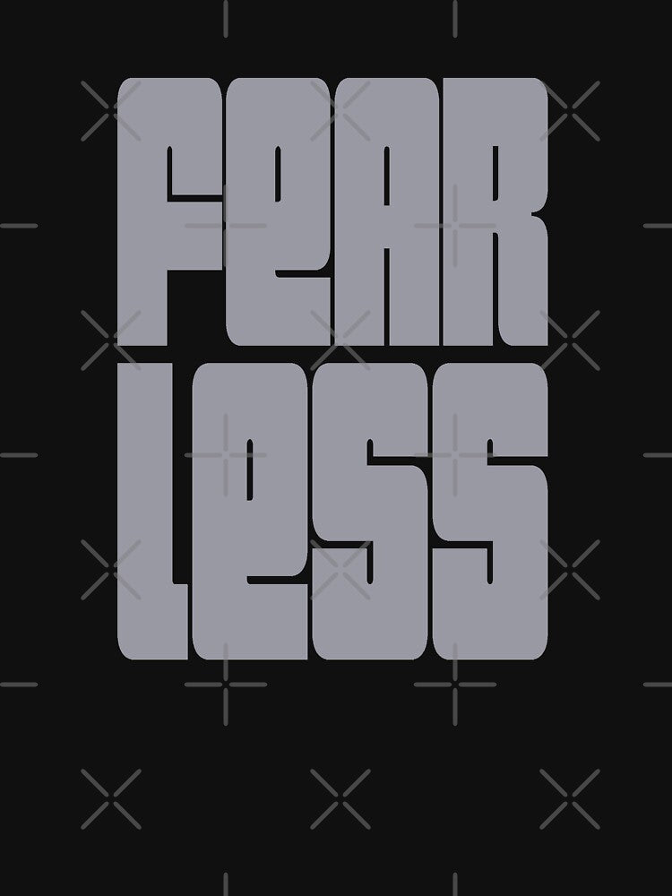 Fearless - Fear Less Bold Retro Style by madtoyman