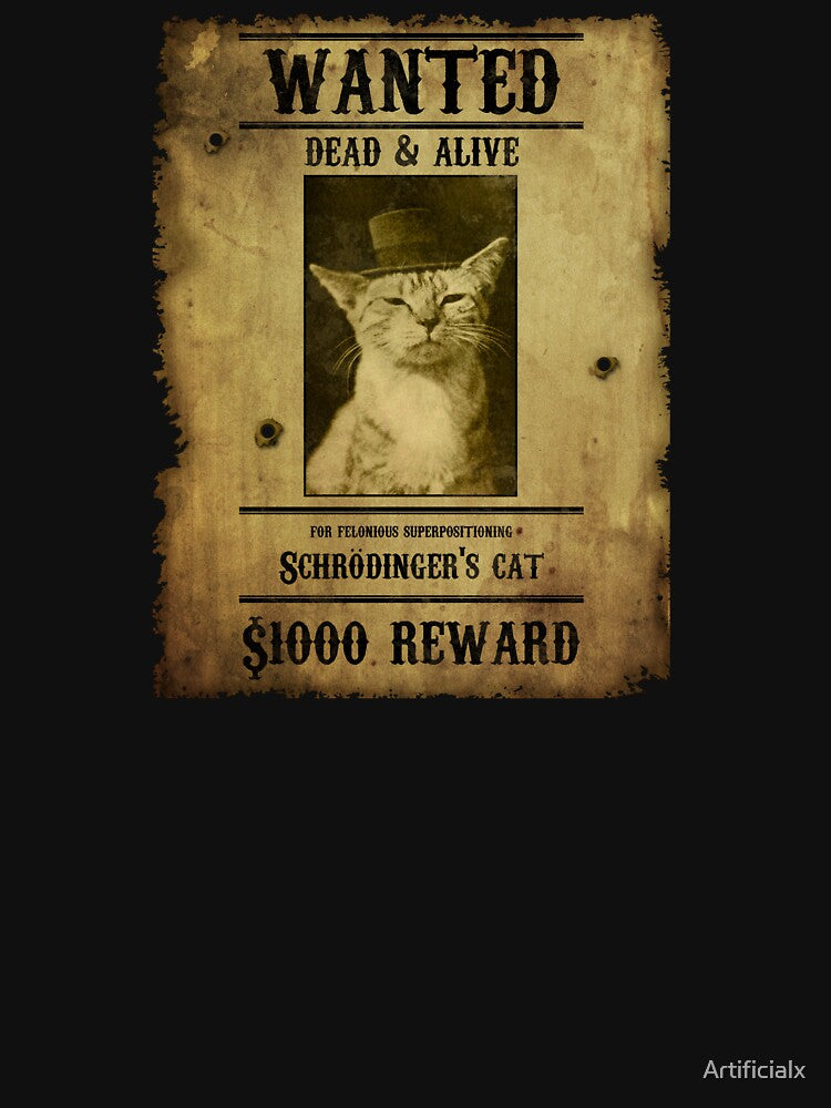 Schrodinger's Cat - Wanted by Artificialx