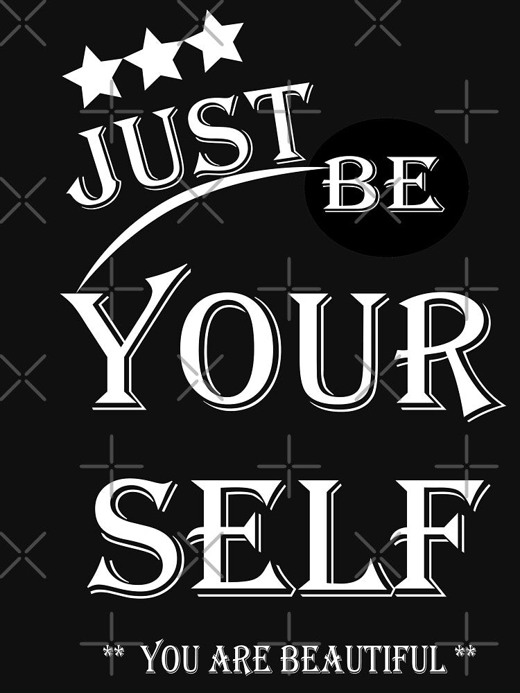 Just be yourself by Desibeau
