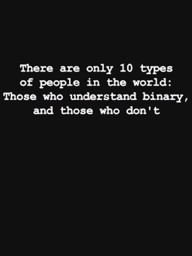 There are only 10 Types of people by Blubb