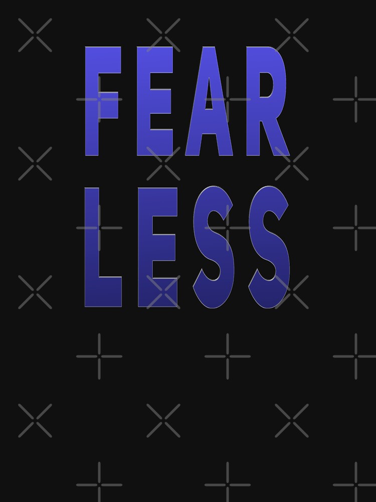Fearless - Fear Less  Blue Gradient by madtoyman