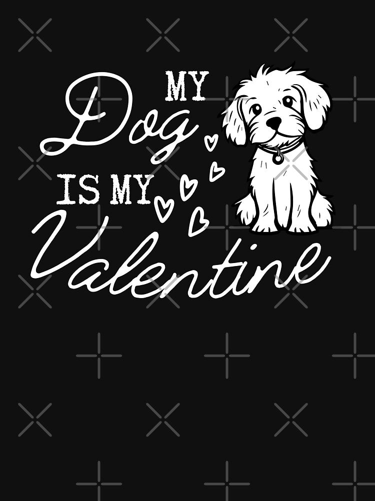 My Dog Is My Valentine, Dog Lover by saloui