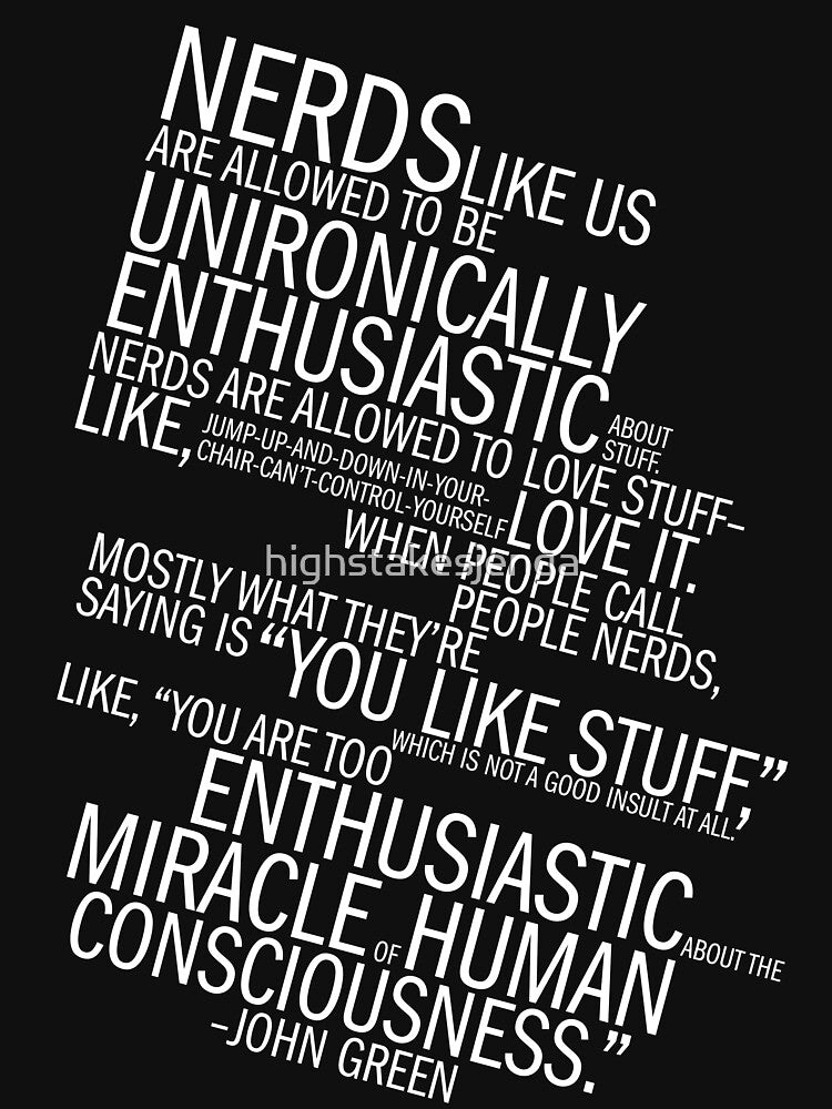Nerds Like Us (white type) by highstakesjenga