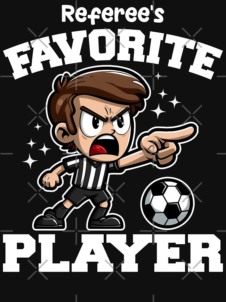 REFEREE'S FAVORITE PLAYER - SOCCER GIFT by KEF Custom