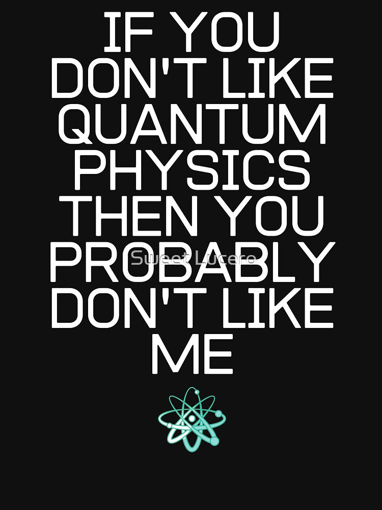 If You Don't Like Quantum Physics by Lisa Lucero