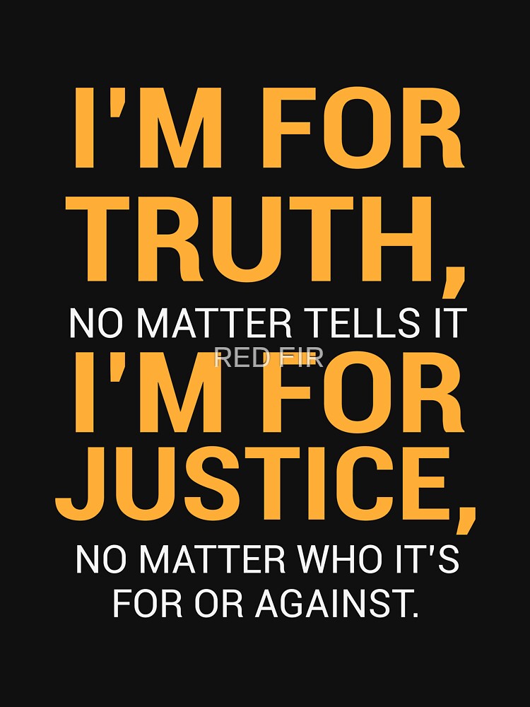 I'm For Truth No Matter Tells It by RED FIR