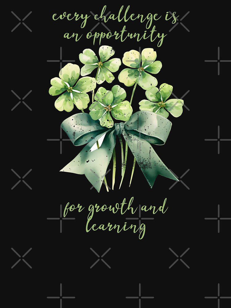 Every Challenge Is An Opportunity For Growth And Learning Mental Health Awareness Positive Inspirational Text by FemiBiutti