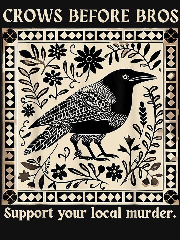 Crows Before Bros Support Your Local Murder Design Vintage T-Shirt by animal-x1