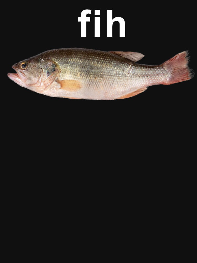 "Fih" Misspelled Fish Meme T-Shirt – Funny Simple Internet Humor by StickChic