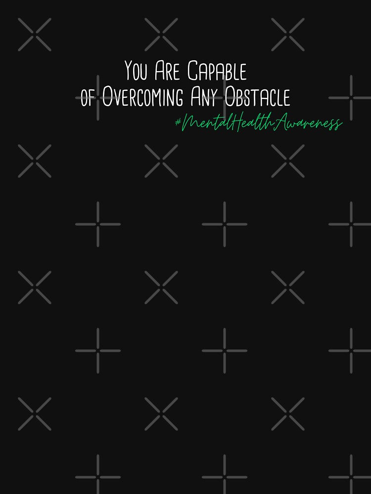 You Are Capable of Overcoming Any Obstacle Mental Health Awareness Positive Inspirational Phrase by FemiBiutti