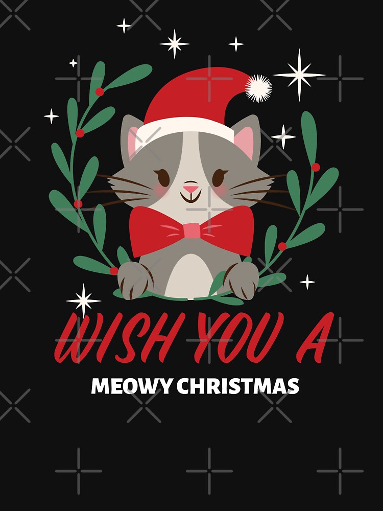 Wish u a Meowy Christmas Cat lover Christmas, Cat Christmas by Happy-PrintZ